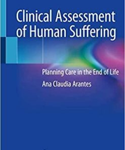 Clinical Assessment of Human Suffering: Planning Care in the End of Life 1st ed. 2021 Edition