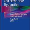 Sexual Function and Pelvic Floor Dysfunction: A Guide for Nurses and Allied Health Professionals 1st ed. 2021 Edition