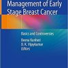 Management of Early Stage Breast Cancer: Basics and Controversies 1st ed. 2021 Edition
