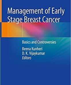 Management of Early Stage Breast Cancer: Basics and Controversies 1st ed. 2021 Edition