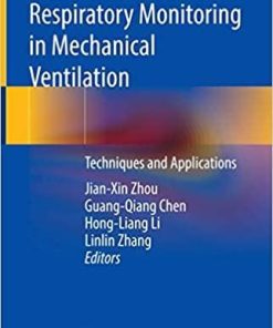 Respiratory Monitoring in Mechanical Ventilation: Techniques and Applications 1st ed. 2021 Edition
