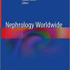 Nephrology Worldwide 1st ed. 2021 Edition Nephrology Worldwide 1st ed. 2021 Edition