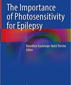 The Importance of Photosensitivity for Epilepsy 1st ed. 2021 Edition