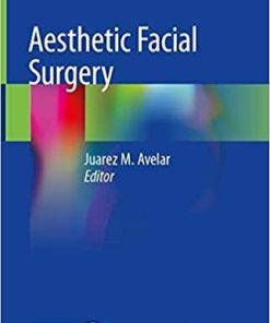Aesthetic Facial Surgery 1st ed. 2021 Edition