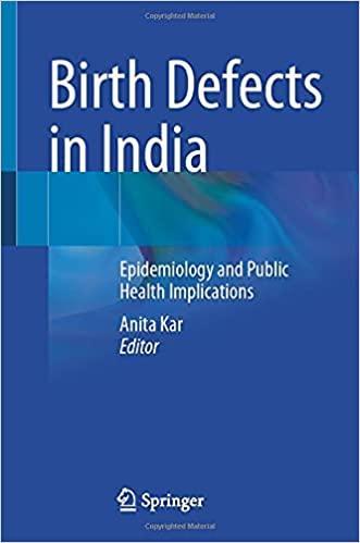 Birth Defects in India: Epidemiology and Public Health Implications 1st ed. 2021 Edition Birth Defects in India: Epidemiology and Public Health Implications 1st ed. 2021 Edition