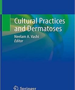 Cultural Practices and Dermatoses 1st ed. 2021 Edition