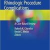Lessons Learned from Rhinologic Procedure Complications: A Case-Based Review 1st ed. 2022 Edition Lessons Learned from Rhinologic Procedure Complications: A Case-Based Review 1st ed. 2022 Edition