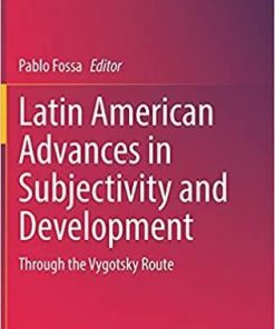 Latin American Advances in Subjectivity and Development: Through the Vygotsky Route (Latin American Voices) 1st ed. 2021 Edition