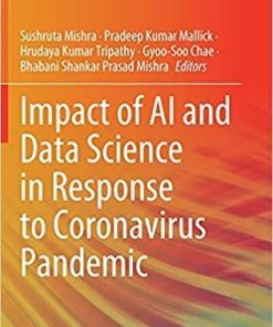 Impact of AI and Data Science in Response to Coronavirus Pandemic (Algorithms for Intelligent Systems) 1st ed. 2021 Edition