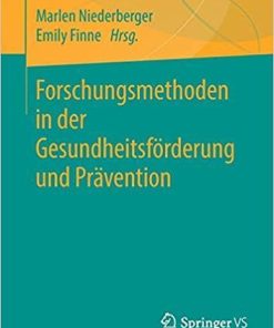 Forschungsmethoden in der Gesundheitsförderung und Prävention (German Edition) 1. Aufl. 2021 Edition