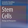 Stem Cells: Biology and Therapeutics 1st ed. 2021 Edition Stem Cells: Biology and Therapeutics 1st ed. 2021 Edition