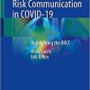 Utilizing Effective Risk Communication in COVID-19: Highlighting the BRCT 1st ed. 2021 Edition