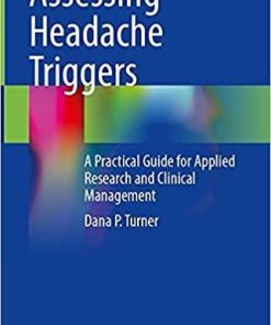Assessing Headache Triggers: A Practical Guide for Applied Research and Clinical Management 1st ed. 2021 Edition