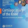 Cartilage Injury of the Knee: State-of-the-Art Treatment and Controversies 1st ed. 2021 Edition