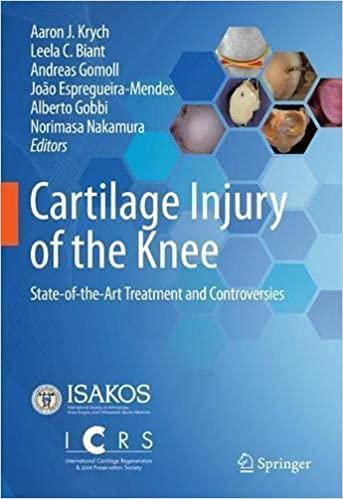 Cartilage Injury of the Knee: State-of-the-Art Treatment and Controversies 1st ed. 2021 Edition Cartilage Injury of the Knee: State-of-the-Art Treatment and Controversies 1st ed. 2021 Edition