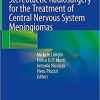 Stereotactic Radiosurgery for the Treatment of Central Nervous System Meningiomas 1st ed. 2021 Edition Stereotactic Radiosurgery for the Treatment of Central Nervous System Meningiomas 1st ed. 2021 Edition