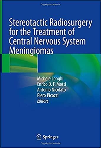 Stereotactic Radiosurgery for the Treatment of Central Nervous System Meningiomas 1st ed. 2021 Edition Stereotactic Radiosurgery for the Treatment of Central Nervous System Meningiomas 1st ed. 2021 Edition
