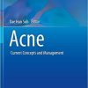 Acne: Current Concepts and Management (Updates in Clinical Dermatology) 1st ed. 2021 Edition
