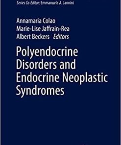 Polyendocrine Disorders and Endocrine Neoplastic Syndromes (Endocrinology) 1st ed. 2021 Edition