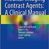 Medical Imaging Contrast Agents: A Clinical Manual: A Clinical Manual 1st ed. 2021 Edition