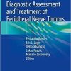 Diagnostic Assessment and Treatment of Peripheral Nerve Tumors 1st ed. 2021 Edition