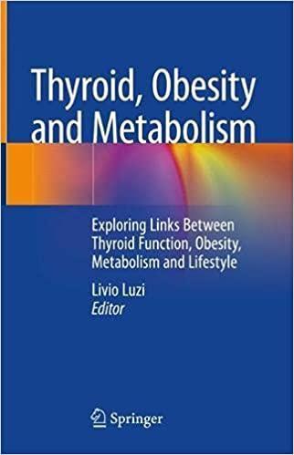 Thyroid, Obesity and Metabolism: Exploring Links Between Thyroid Function, Obesity, Metabolism and Lifestyle 1st ed. 2021 Edition Thyroid, Obesity and Metabolism: Exploring Links Between Thyroid Function, Obesity, Metabolism and Lifestyle 1st ed. 2021 Edition