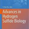 Advances in Hydrogen Sulfide Biology (Advances in Experimental Medicine and Biology, 1315) 1st ed. 2021 Edition