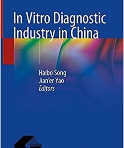 In Vitro Diagnostic Industry in China 1st ed. 2021 Edition