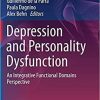 Depression and Personality Dysfunction: An Integrative Functional Domains Perspective 1st ed. 2021 Edition Depression and Personality Dysfunction: An Integrative Functional Domains Perspective 1st ed. 2021 Edition