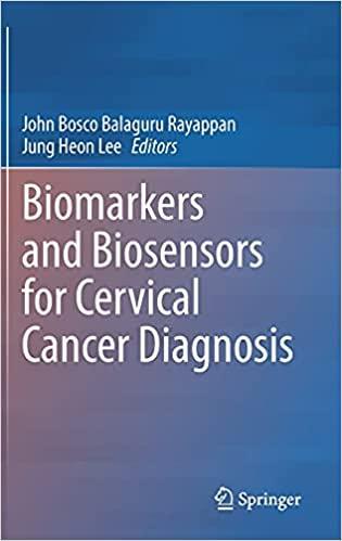 Biomarkers and Biosensors for Cervical Cancer Diagnosis 1st ed. 2021 Edition Biomarkers and Biosensors for Cervical Cancer Diagnosis 1st ed. 2021 Edition