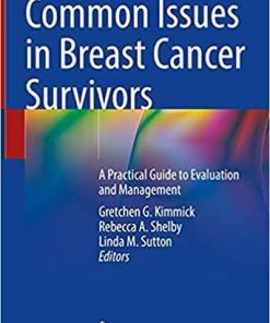 Common Issues in Breast Cancer Survivors: A Practical Guide to Evaluation and Management