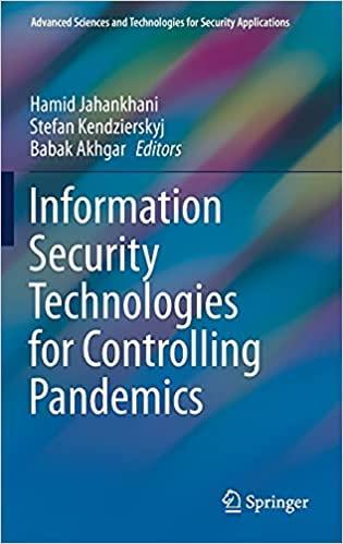 Information Security Technologies for Controlling Pandemics (Advanced Sciences and Technologies for Security Applications) 1st ed. 2021 Edition Information Security Technologies for Controlling Pandemics (Advanced Sciences and Technologies for Security Applications) 1st ed. 2021 Edition