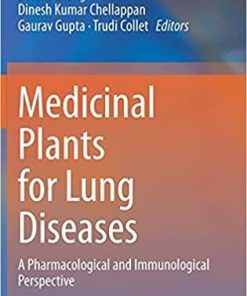 Medicinal Plants for Lung Diseases: A Pharmacological and Immunological Perspective 1st ed. 2021 Edition