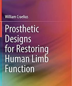 Prosthetic Designs for Restoring Human Limb Function 1st ed. 2022 Edition