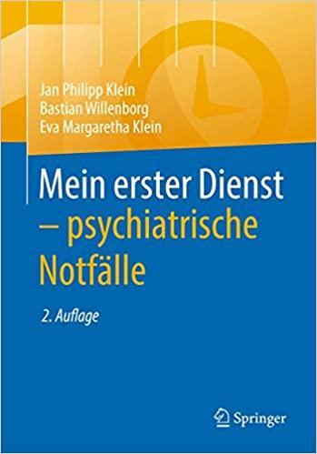 Mein erster Dienst – psychiatrische Notfälle (German Edition) 2., vollst. üb. u. ak. Aufl. 2021 Edition Mein erster Dienst – psychiatrische Notfälle (German Edition) 2., vollst. üb. u. ak. Aufl. 2021 Edition