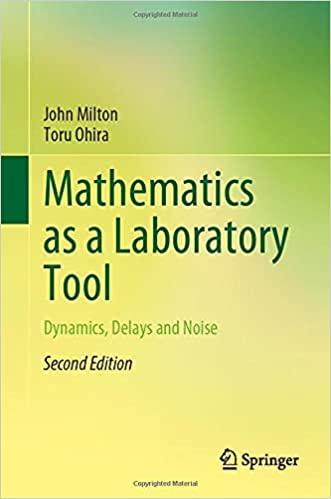 Mathematics as a Laboratory Tool: Dynamics, Delays and Noise 2nd ed. 2021 Edition Mathematics as a Laboratory Tool: Dynamics, Delays and Noise 2nd ed. 2021 Edition