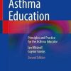 Asthma Education: Principles and Practice for the Asthma Educator Asthma Education: Principles and Practice for the Asthma Educator