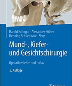 Mund-, Kiefer- und Gesichtschirurgie: Operationslehre und -atlas (German Edition) 5. Aufl. 2021 Edition