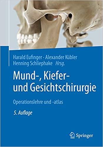 Mund-, Kiefer- und Gesichtschirurgie: Operationslehre und -atlas (German Edition) 5. Aufl. 2021 Edition Mund-, Kiefer- und Gesichtschirurgie: Operationslehre und -atlas (German Edition) 5. Aufl. 2021 Edition