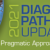 USCAP 2021 Diagnostic Pathology Update: Pragmatic Approaches to Daily Practice CME VIDEOS