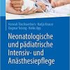 Neonatologische und pädiatrische Intensiv- und Anästhesiepflege (German Edition) 7. Aufl. 2021 Edition Neonatologische und pädiatrische Intensiv- und Anästhesiepflege (German Edition) 7. Aufl. 2021 Edition