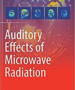 Auditory Effects of Microwave Radiation 1st ed. 2021 Edition