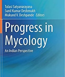 Progress in Mycology: An Indian Perspective 1st ed. 2021 Edition