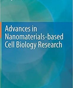 Advances in Nanomaterials-based Cell Biology Research 1st ed. 2021 Edition