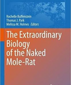 The Extraordinary Biology of the Naked Mole-Rat (Advances in Experimental Medicine and Biology, 1319) 1st ed. 2021 Edition