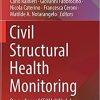 Civil Structural Health Monitoring: Proceedings of CSHM-8 Workshop (Lecture Notes in Civil Engineering, 156) 1st ed. 2021 Edition Civil Structural Health Monitoring: Proceedings of CSHM-8 Workshop (Lecture Notes in Civil Engineering, 156) 1st ed. 2021 Edition