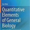 Quantitative Elements of General Biology: A Dynamical Systems Approach 1st ed. 2021 Edition Quantitative Elements of General Biology: A Dynamical Systems Approach 1st ed. 2021 Edition