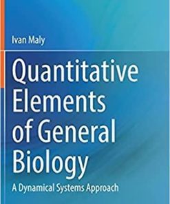 Quantitative Elements of General Biology: A Dynamical Systems Approach 1st ed. 2021 Edition