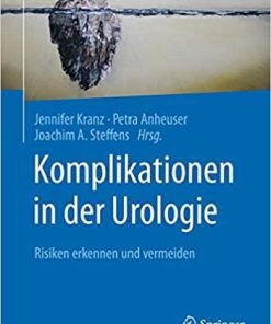 Komplikationen in der Urologie: Risiken erkennen und vermeiden (German Edition) 1. Aufl. 2021 Edition