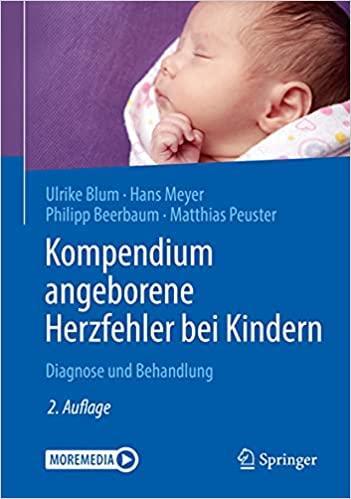 Kompendium angeborene Herzfehler bei Kindern: Diagnose und Behandlung (German Edition) 2. Aufl. 2021 Edition Kompendium angeborene Herzfehler bei Kindern: Diagnose und Behandlung (German Edition) 2. Aufl. 2021 Edition
